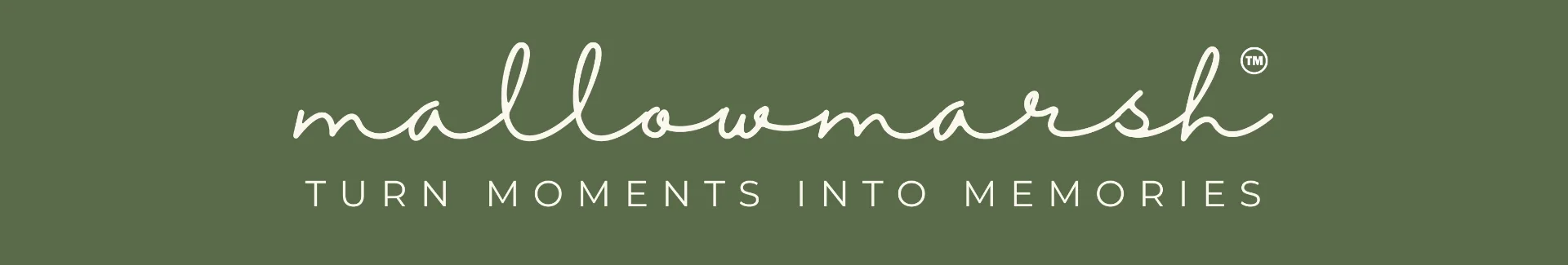 MallowMarsh™: turn moments into memories